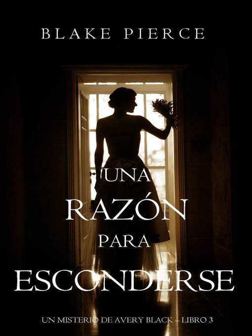 Title details for Una Razón para Esconderse by Blake Pierce - Available